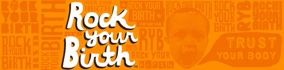 ROCK YOUR BIRTH&reg;&nbsp;Childbirth Education and Support Services